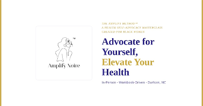 The Amplify Method™: A Masterclass in Health Self-Advocacy