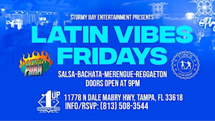 Latin Vibes Fridays at 1UP Entertainment + Social