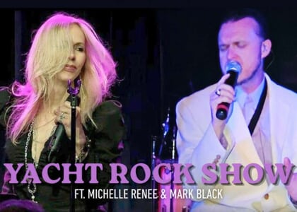 The Yacht Rock Show featuring Michelle Renée & Mark Black