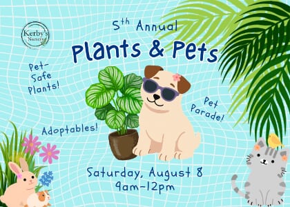 Plants & Pets at Kerby's Nursery