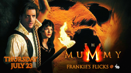 Frankie's Flicks presents THE MUMMY (1999)