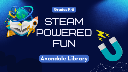 STEAM Powered Fun (Grades 4-8) Avondale