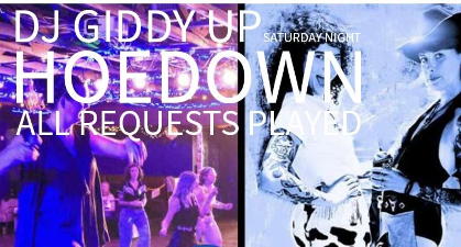 DJ GIDDY UP SATURDAY NIGHT HOEDOWN ALL REQUEST NIGHT