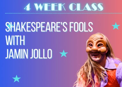 Shakespeare's Fools with Jamin Jollo | 4 WEEK CLASS