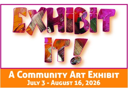 Exhibit It! A Community Art Exhibit