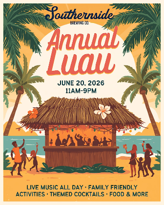 Southernside Brewing's 5th Annual Luau 2026!!