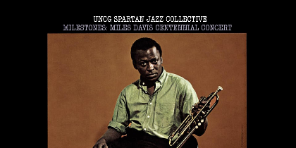 UNCG Spartan Jazz Collective - "Milestones - A Miles Davis Centennial"