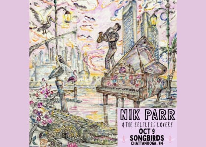 Nik Parr & the Selfless Lovers