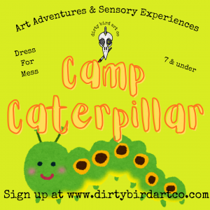 Dirty Bird Art Co Art and Sensory Camp Caterpillar