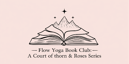 Flow Yoga Book Club: A Court of Silver Flames