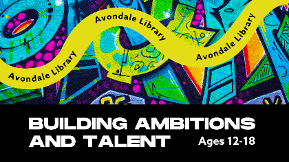 Building Ambitions & Talent (Ages 12-18)