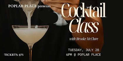 Cocktail Making Class @ Poplar Place