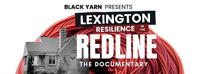 Lexington: Resilience in the Redline Free Community Screening