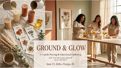 Glow & Ground A Candle Pouring & Connection Experience