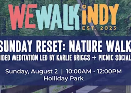 We Walk Indy: Sunday Reset: Nature Walk + Guided Meditation + Picnic