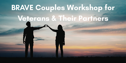 BRAVE Couples Workshop: Building Relationships With Vitality and Engagement