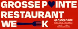 GROSSE POINTE CHAMBER OF COMMERCE RESTAURANT WEEK
