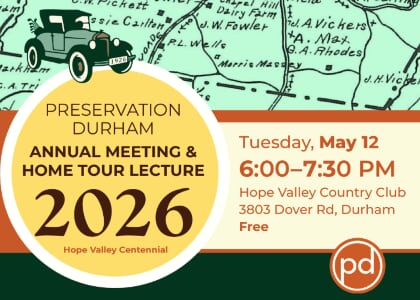 Preservation Durham 2026 Home Tour Lecture and Annual Meeting