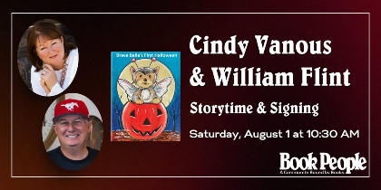 BookPeople Presents: A Special Storytime with Cindy Vanous & William Flint