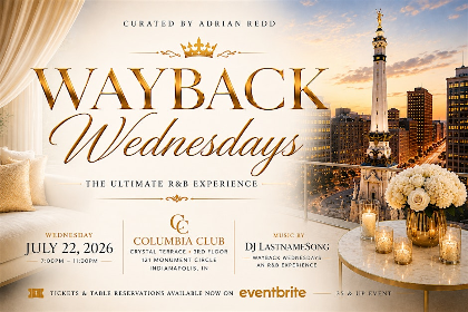 Wayback Wednesdays: Indianapolis' Premier Monthly R&B Experience