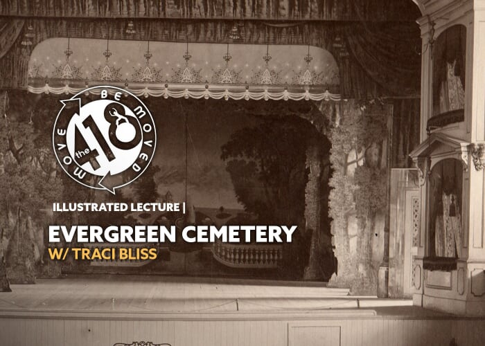 Evergreen Cemetery Illustrated Lecture w/ Traci Bliss