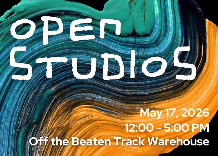 Open Studios 2026 is back at Off the Beaten Track Warehouse! — Off the Beaten Track Warehouse