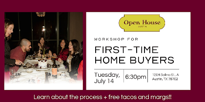JULY First Time Home Buyer Workshop: Taco (and Marg) Tuesday Edition