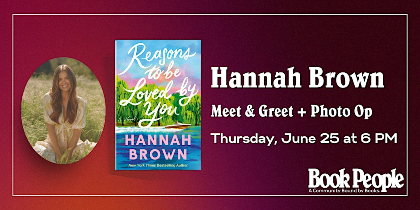 BookPeople Presents: Hannah Brown - Reasons to be Loved by You