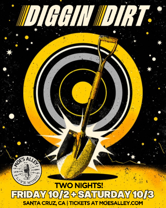 Moe's Alley Presents: Diggin Dirt *Special Two-Night Pass