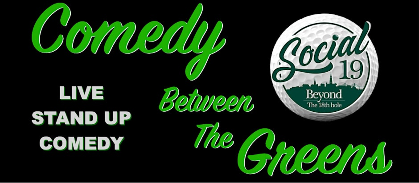 Comedy Between The Greens