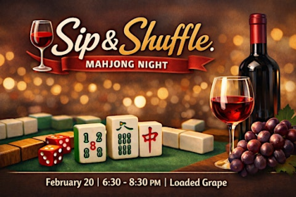 Sip & Shuffle Mahjong @ Loaded Grape