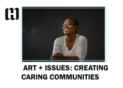 Art + Issues: Creating Caring Communities