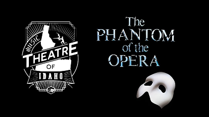 Music Theater of Idaho presents Phantom of the Opera