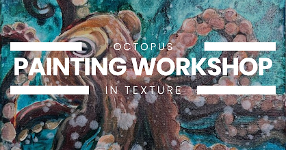 Octopus in Texture: Painting Workshop