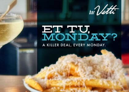 Et Tu Monday @ bar Vetti
