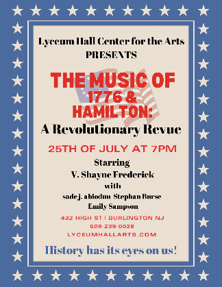 The Music of 1776 & Hamilton: A Revolutionary Revue