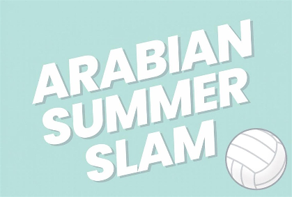 Arabian Summer Slam!