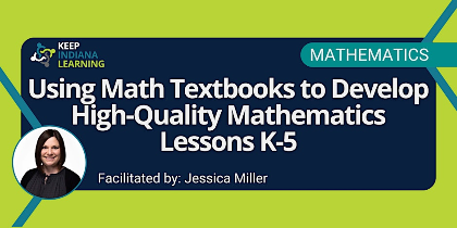 Using Math Textbooks to Develop High-Quality Mathematics Lessons K-5