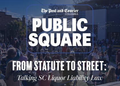 From Statute to Street: Talking SC Liquor Liability Law