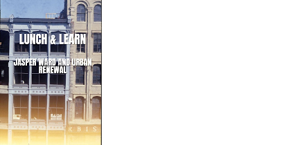 Lunch and Learn: Jasper Ward & Urban Renewal in Louisville