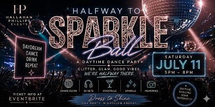 Halfway to Sparkle Ball: A Daytime Night Club Party!!