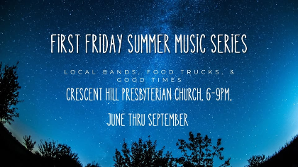 First Friday Summer Music Series at Crescent Hill Presbyterian Church