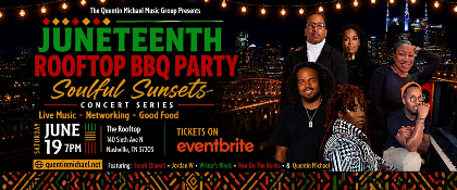 Soulful Sunsets: at "The Rooftop" | Juneteenth  BBQ Concert + Party