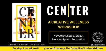 CENTER - A Creative Wellness Workshop