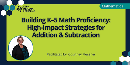 Building K-5 Math Proficiency: Strategies for Addition & Subtraction