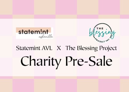 Charity Pre-Sale benefitting The Blessing Barn | Statemint AVL