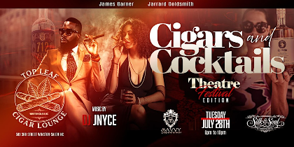 Cigars and Cocktails The International Black Theatre Festival Edition