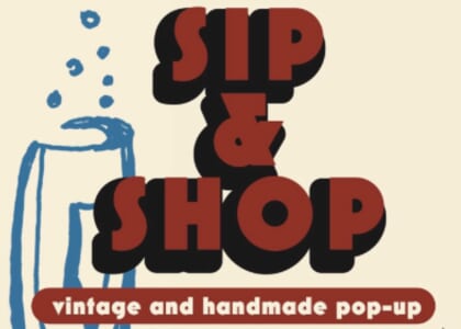 Sip + Shop: Vintage and Handmade Pop-Up