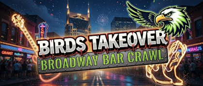 Birds Takeover Broadway Bar Crawl Nashville 2026