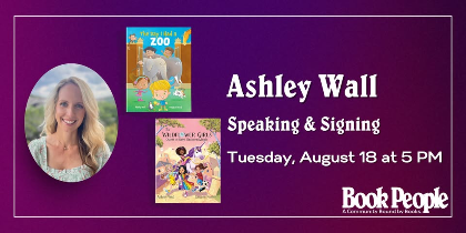 BookPeople Presents: An Evening with Ashley Wall